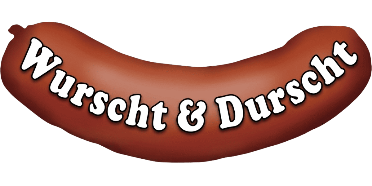 Wurscht und Durscht